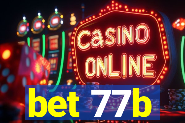 bet 77b